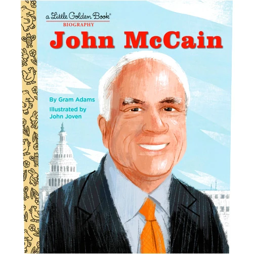 By Gram Adams (Author), John Joven (Illustrator) John McCain: A Little Golden Book Biography (Little Golden Book Biographies)