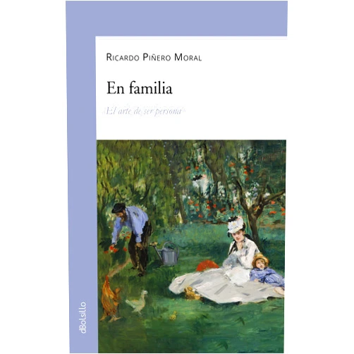 Spanish Edition by Ricardo Piñero Moral (Author) En familia: El arte de ser persona