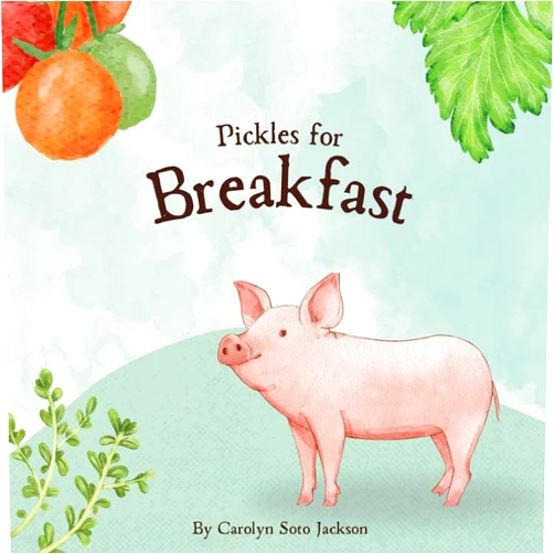By Carolyn Soto Jackson (Author) Pickles for Breakfast