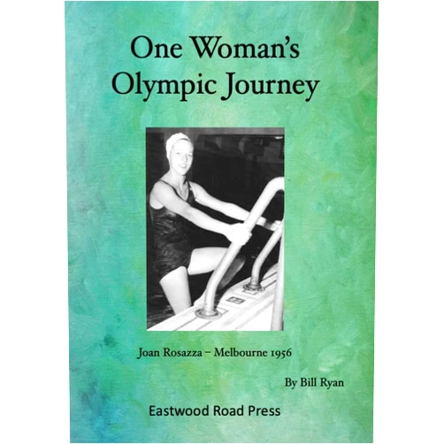 By Bill Ryan (Author) Format: Kindle Edition One Woman's Olympic Journey: Joan Rosazza - Melbourne 1956