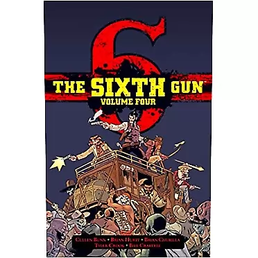 Cullen Bunn, Brian Hurtt, Bill Crabtree The Sixth Gun Vol. 4: Deluxe Edition (4)