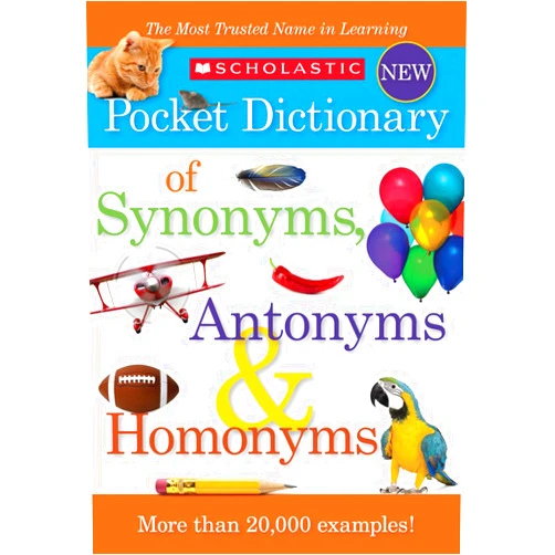 By Scholastic (Author) Scholastic Pocket Dictionary of Synonyms, Antonyms, Homonyms