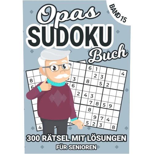 German Edition by Fritz Rätselfuchs (Author) Sudoku für Opas Band 15: 300 Sudoku-Rätsel mit Lösungen | 9x9 | DIN A4 | Rätselheft für clevere Senioren um gezielt Merkfähigkeit und logisches Denken zu verbessern | Geschenkidee | (German Edition)