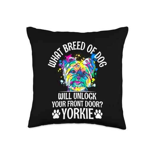 Humor Yorkie Dad Jokes Animal Lover Toy Size Dog Dog Will Unlock Your Front Door Funny Yorkshire Terrier Throw Pillow, 16x16, Multicolor