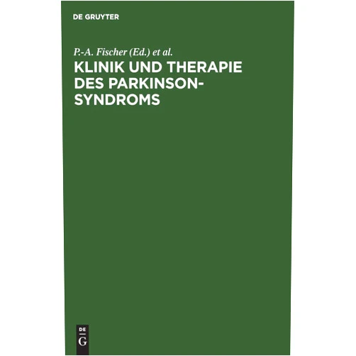 P.-A. Fischer,A. Engfer Klinik und Therapie des Parkinson-Syndroms (German Edition)