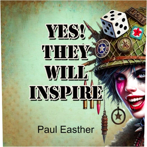 Mr Paul Douglas Easther YES! THEY WILL INSPIRE