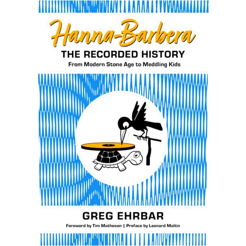 By Greg Ehrbar (Author), Leonard Maltin (Preface), Tim Matheson (Foreword) & 0 more Hanna-Barbera, the Recorded History: From Modern Stone Age to Meddling Kids