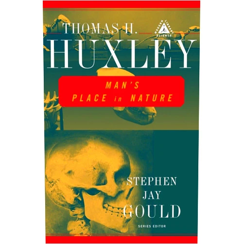By Thomas H. H. Huxley (Author), Stephen Jay Gould (Contributor) Man's Place in Nature (Modern Library Science)