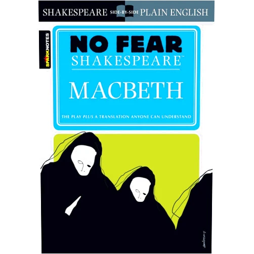 By William Shakespeare (Author), SparkNotes (Author) Macbeth: No Fear Shakespeare Side-by-Side Plain English