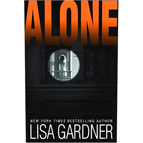 Lisa Gardner Alone: A Detective D. D. Warren Novel (D.D. Warren Book 1)