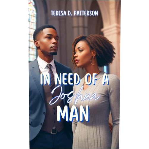 By Teresa D. Patterson (Author) Format: Kindle Edition In Need of a Joshua Man