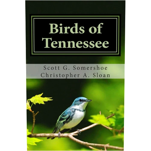 By Scott G. Somershoe (Author), Christopher A. Sloan (Author) Birds of Tennessee: A New Annotated Checklist