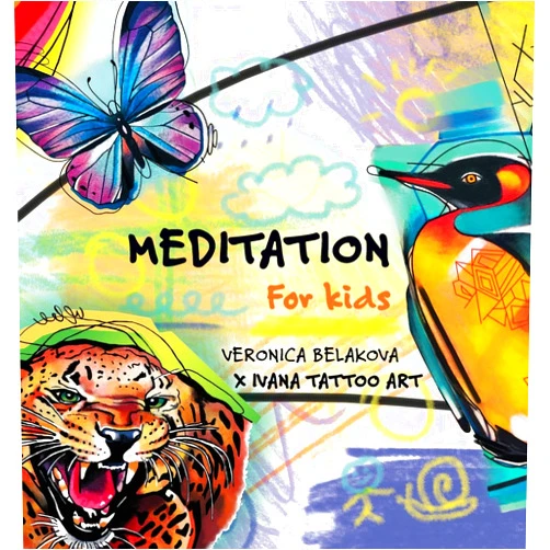 Veronica Belakova,Ivana Tattoo Art Meditation for Kids