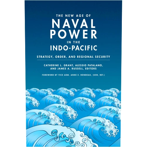 By Catherine L. Grant (Editor, Contributor), Alessio Patalano (Editor, Contributor), James A. Russell (Editor, Contributor), Anne E. Rondeau (Foreword), Ann E. Rondeau (Foreword), Christopher P. Twomey (Contributor), Peter Dutton (Contributor), Clive Schofield (Contributor), Nicola Leveringhaus (Contributor), Ryan Gingeras (Contributor), Richard Dunley (Contributor), Daniel Moran (Contributor), Kevin Rowlands (Contributor), Ian Bowers (Contributor), Julie Marionneau (Contributor), Sheryn Lee (Contributor), James Goldrick (Contributor), James Wirtz (Contributor), Abhijit Singh (Contributor) & 17 more The New Age of Naval Power in the Indo-Pacific: Strategy, Order, and Regional Security