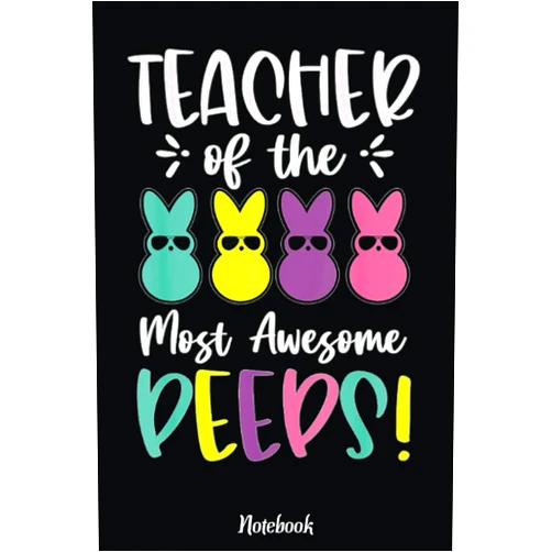 By LISA WEIDER (Author) Teacher Of The Most Awesome Pe eps Bunny Teacher Easter Day Notebook: Happy Easter Day Notebook , Easter Journal For Kids , Best Happy Easter Journal ... Easter Day Notebooks 6x9 Inches 110 Pages