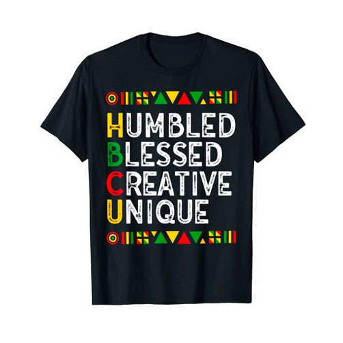 Humbled Blessed Creative Unique Educated Graduate HBCU School Matters Historical Black College Alumni HBCU.ish T-Shirt