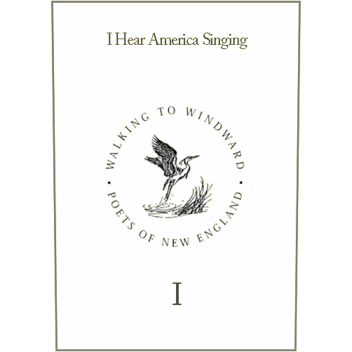 Robert Dunn,Patricia Fargnoli,Catherine O'Brian,Mark DeCarteret,Julia Older,Cicely Buckley I Hear America Singing, Sometimes it Troubles me (Walking to Windward: Poets of New England, Volume 1) (Walking to Windward)