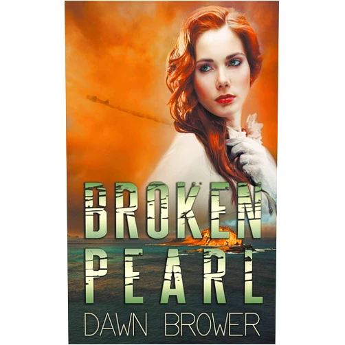 By Dawn Brower (Author) Broken Pearl