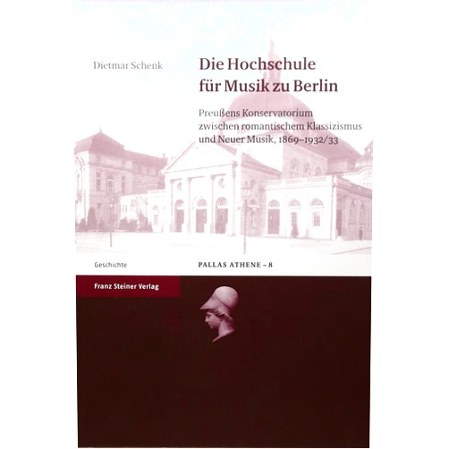German Edition by Thomas Schenk (Author) Die Hochschule fuer Musik zu Berlin: Preuaens Konservatorium zwischen romantischem Klassizismus und Neuer Musik, 1869 - 1932/33 (Pallas Athene. ... Und Wissenschaftsgeschichte) (German Edition)