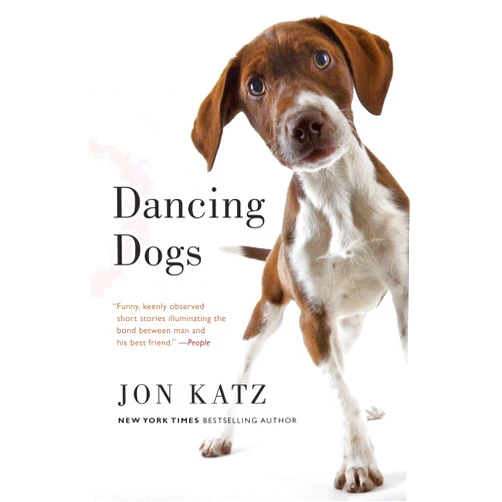 Jon Katz Dancing Dogs: Stories