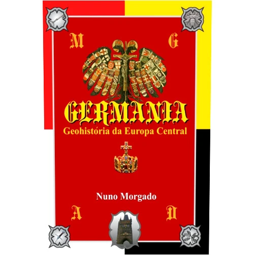 Portuguese Edition by Nuno Morgado (Author), Antonio Marques Bessa (Introduction) GERMANIA, Geohistoria da Europa Central: Diplomacia entre guerras: da batalha de Teutoburg ao rescaldo da I Guerra Mundial (Portuguese Edition)
