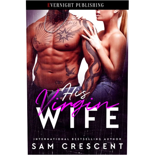 By Sam Crescent (Author) Format: Kindle Edition His Virgin Wife