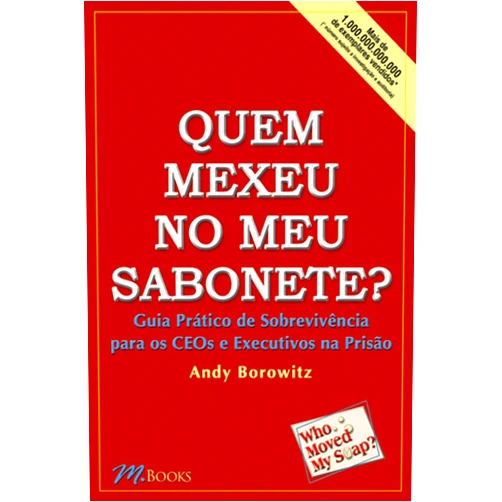 Portuguese Brazilian Edition by Andy Borowitz (Author) Quem Mexeu no Meu Sabonete?