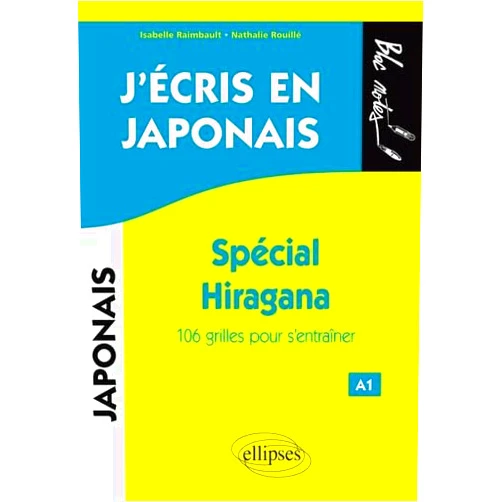 Isabelle Raimbault,Nathalie Rouillé J'écris en japonais. Spécial Hiragana