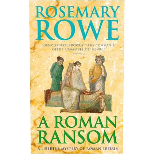 By Rosemary Rowe (Author) Format: Kindle Edition A Roman Ransom (A Libertus Mystery of Roman Britain, book 8): A cunning crime thriller of blackmail and corruption