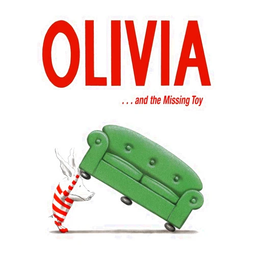 Ian Falconer Olivia . . . and the Missing Toy