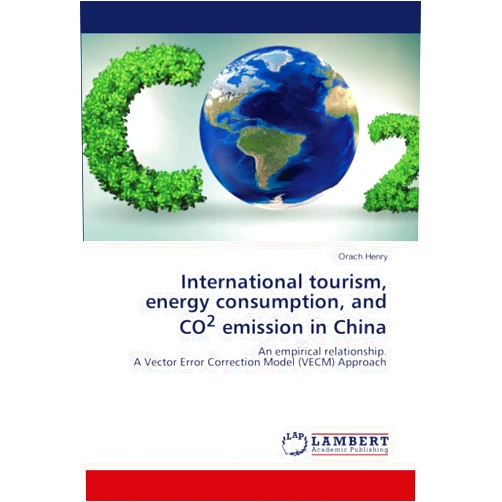 Orach Henry International tourism, energy consumption, and CO2 emission in China: An empirical relationship.A Vector Error Correction Model (VECM) Approach