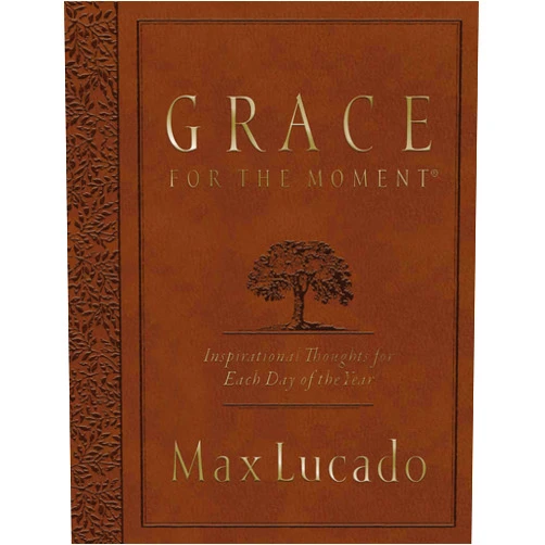 Max Lucado Grace for the Moment Volume I, Large Text Flexcover: Inspirational Thoughts for Each Day of the Year