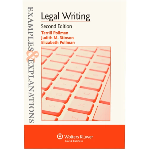 By Terrill Pollman (Author), Judith Stinson (Author), Elizabeth Pollman (Author) & 0 more Examples & Explanations for Legal Writing (Examples and Explanations)