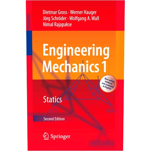 Dietmar Gross,Werner Hauger,Jörg Schröder,Wolfgang A. Wall,Nimal Rajapakse Engineering Mechanics 1: Statics