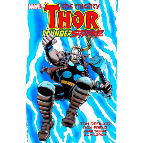 Tom DeFalco,Ron Frenz,Herb Trimpe,Al Milgrom Thor: Thunderstrike (Thor (1966-1996))
