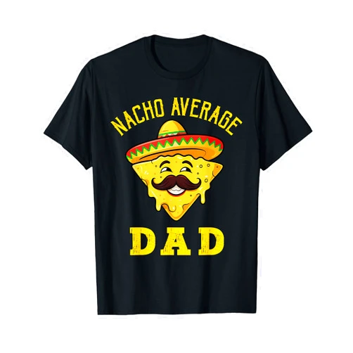 Cinco De Mayo Mexican Tees for Men Women Kids. Nacho Average Dad Shirt Matching Family Cinco De Mayo T-Shirt