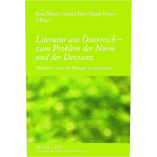 Rosa Marta Gómez Pato,Jaime Feijóo Fernandez Literatur aus Österreich – zum Problem der Norm und der Devianz: Wendelin Schmidt-Dengler in memoriam (German Edition)