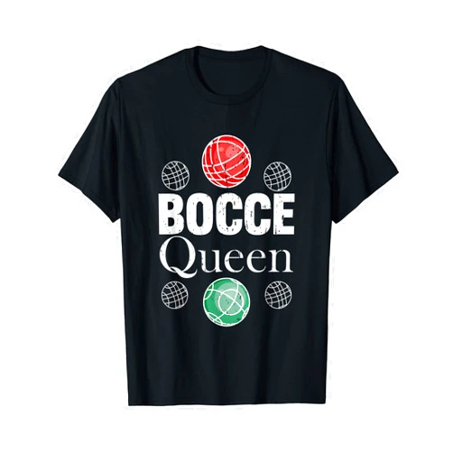Bocce Queen Funny Bocce Ball Queen T-Shirt