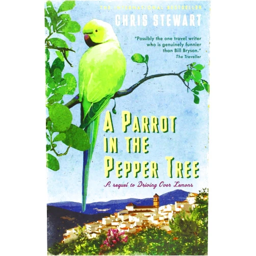Middle English Edition by unknown author (Author) A Parrot in the Pepper Tree: A Sequel to Driving over Lemons: A Sort of Sequel to 