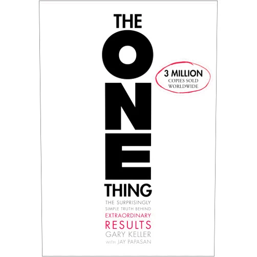 By Gary Keller (Author), Jay Papasan (Author) The ONE Thing: The Surprisingly Simple Truth About Extraordinary Results