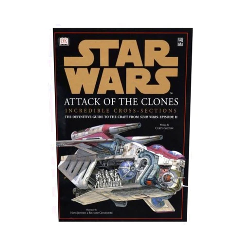 Curtis J. Saxton,Hans Jenssen,Richard Chasemore Star Wars: Attack of the Clones Incredible Cross-Sections