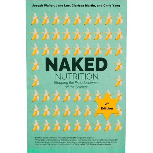 By Joseph Waller (Author), Jane Lee (Author), Clarissa Martin (Author), Chris Yang (Author) & 1 more Naked Nutrition: Stripping the Pseudoscience off the Science