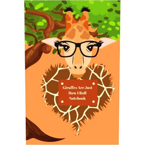Raven Maldonado Giraffes Are Just How I Roll Notebook: A great gift idea for giraffe lovers or safari enthusiast.