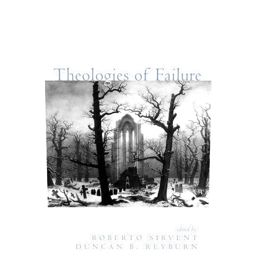 Roberto Sirvent Theologies of Failure