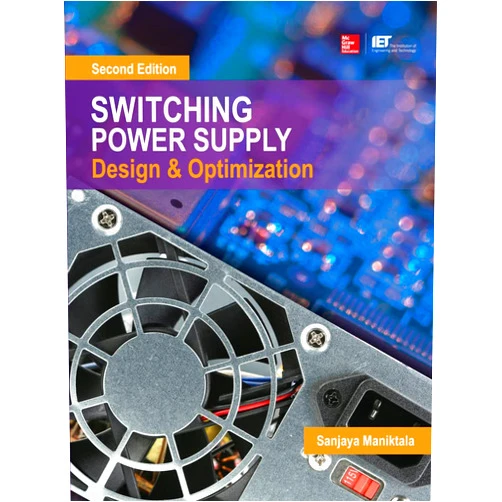 By Sanjaya Maniktala (Author) Switching Power Supply Design and Optimization, Second Edition