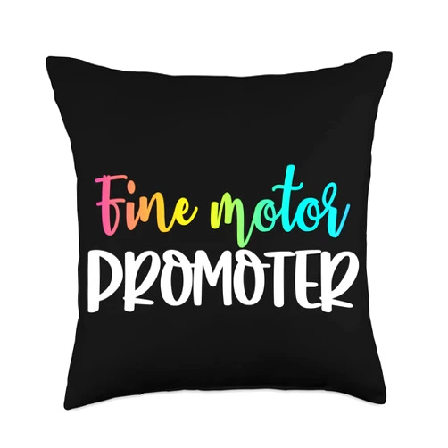 Fine Motor Promoter OT Occupational Therapy Quote Fine Motor Promoter Cute Occupational Therapy Sensory Throw Pillow