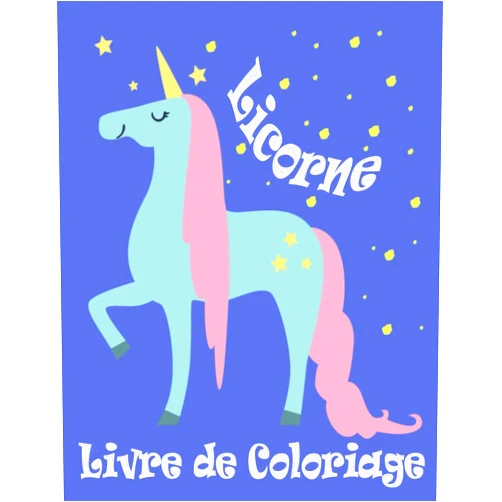 Bénédicte Durand Licorne Livre de coloriage: Coloriage magique pour les enfants Livres filles 8-12 ans ans - Cadeaux d'anniversaire de Fête Saint-Valentin Pâques Noël ... scolaires Activité (French Edition)