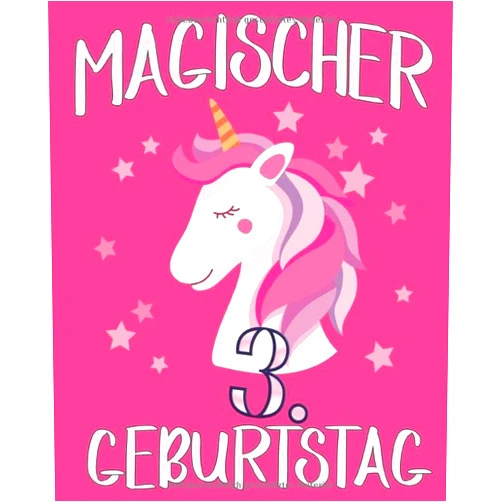 BLVDBOOK Geburtstags Geschenk für kinder Veröffentlichung Magischer 3. Geburtstag: Notizbuch & Skizzenbuch Journal für 3Jährige Mädchen und Jungen,Einhorn Skizzenbuch für Kinder,magisches Einhorn Skizzenbuch, ... Einzigartiges B-Tagebuchn (German Edition)