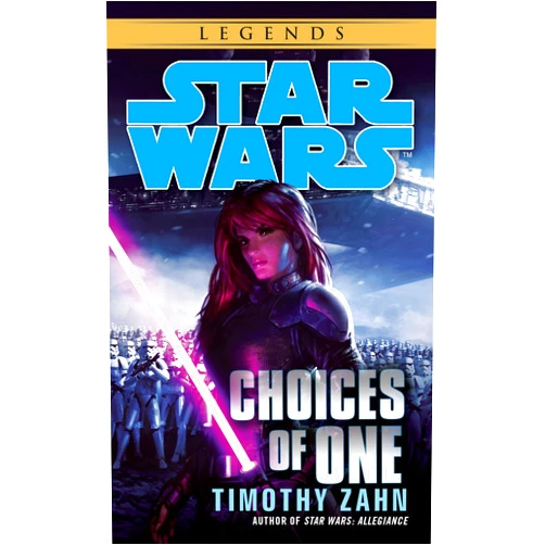 By Timothy Zahn (Author) Star Wars: Choices of One (Star Wars - Legends)