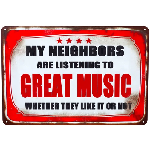 Tommery Vintage Decor Metal Sign Man Cave Garage Decor Funny Metal Tin Sign Wall Decor for Bars,Restaurants,Cafes Pubs 8x12 Inch (My Neighbors Listening Great Music)
